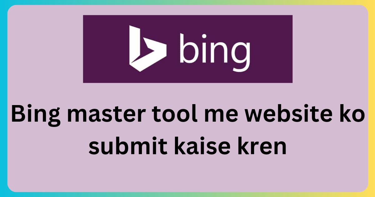 Bing master tool me website ko kaise submit Karen